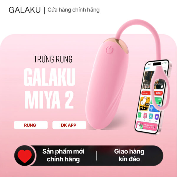 Trứng rung Galaku Miya 2 - nhỏ gọn, điều khiển qua app